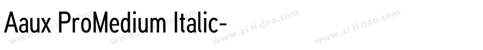 Aaux ProMedium Italic字体转换